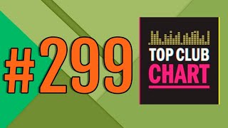 Top Club Chart 299  ТОП 25 Танцевальных Треков Недели 23012021 [upl. by Sofko]