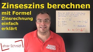 Zinseszins berechnen mit Formel  Zinsrechnung  Zinsjahre berechnen  Lehrerschmidt [upl. by Olen]