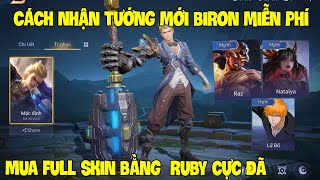 Liên Quân  Cách Nhận Tướng Mới Biron Miễn Phí Và Mua Skin Trong Shop Bằng Ruby Cực Xịn [upl. by Vonni]