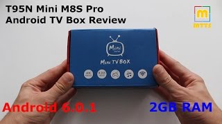 T95N Mini M8S Pro Android TV Box Review  Android 601 4K HEVC S905X 2G8G [upl. by Nwahsyar423]