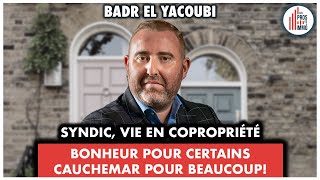 22  Syndic vie en copropriété  bonheur pour certains cauchemar pour beaucoup  Badr El Yacoubi [upl. by Atikin420]