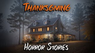 3 Scary TRUE Thanksgiving Horror Stories [upl. by Nilson]