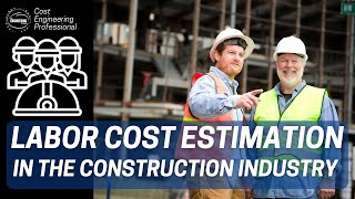 Labor cost estimation in construction  How to estimate labor cost [upl. by Crist845]