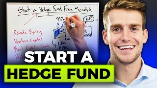 How To Start A Hedge Fund From Scratch [upl. by Svend]