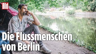 Obdachlose in Berlin und ihr verborgenes Leben am Wasser  BILD Reportage [upl. by Enimassej974]