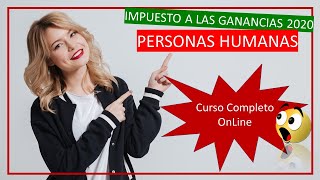 ▷ Curso GRATIS de IMPUESTO A LAS GANANCIAS PERSONAS HUMANAS 2020 [upl. by Neeka]