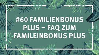 60 Familienbonus Plus  FAQ zum Famileinbonus Plus  Steueraffe Podcast [upl. by Solram542]