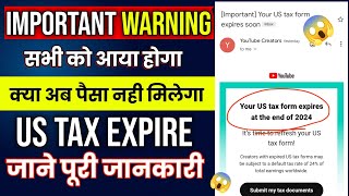 Youtube Important notice  Us Tax form expire Kya hai is mail ka matlab dekhe pura video [upl. by Christiano769]