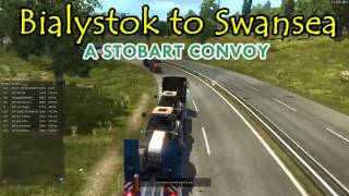 ETS2  Bialystok to Swansea  A Stobart Convoy [upl. by Holcomb]