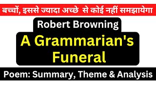 A Grammarians Funeral by Robert Browning Summary Analysis amp Themes in Hindi British Literature 3 [upl. by Areem]