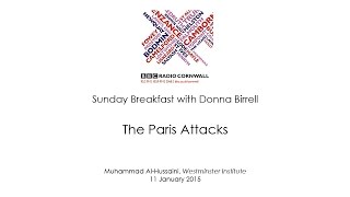 Muhammad AlHussaini  BBC Radio Cornwall Sunday Breakfast quotThe Paris Attacksquot [upl. by Aivalf]