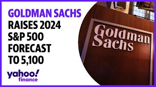 Goldman Sachs raises 2024 SampP 500 forecast to 5100 [upl. by Martin]