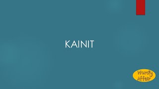 Kainit Meaning [upl. by Rieth]