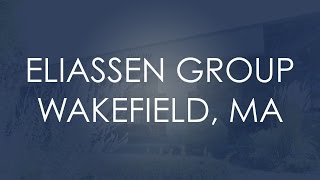 Eliassen Group Wakefield MA [upl. by Radack]