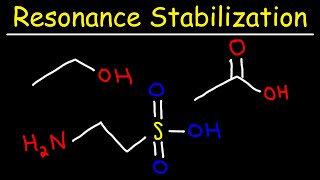 Acids and Bases  Electron Delocalization amp Resonance Stabilization of Conjugate Base [upl. by Vinson]