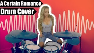 A Certain Romance Arctic Monkeys Drum Cover [upl. by Roswell50]