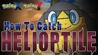 Pokémon X and Y  How to Catch quotHelioptilequot [upl. by Siroval]