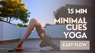 15 MIN MORNING YOGA FOR BEGINNERS  Minimal Cues Yoga Flow  Morning Flow BeginnerIntermediate [upl. by Saimon]