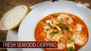 Homemade Cioppino with The Cooking Doc amp Guest Chef Bob Barretto [upl. by Tare976]