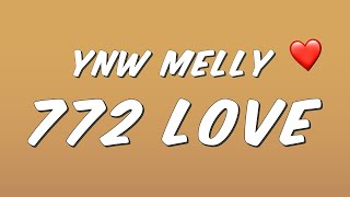 YNW Melly  772 Love Lyrics [upl. by Inafit]