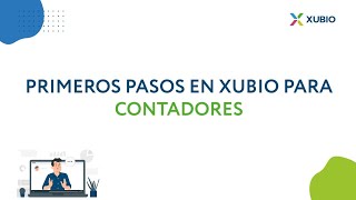 Primeros pasos en Xubio para Contadores  MX [upl. by Chapin]