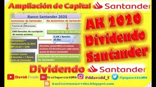 Ampliación de Capital Santander 2020 Dividendo Banco Santander [upl. by Arrim]