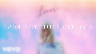 Taylor Swift  Cruel Summer Lyric video [upl. by Iroc956]