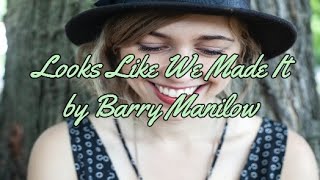 LOOKS LIKE WE MADE IT BY BARRY MANILOW  WITH LYRICS  PCHILL CLASSICS [upl. by Xirdnek]