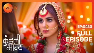 Monisha को होश आया  Kundali Bhagya  Full Ep 430  Zee TV  26 Feb 2019 [upl. by Hannahsohs120]