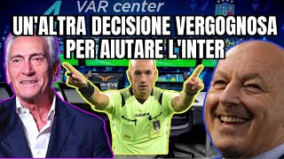 SCANDALO UN’ALTRA DECISIONE VERGOGNOSA PER AIUTARE L’INTER [upl. by Benisch]