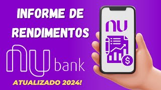 PEDIR INFORME DE RENDIMENTOS NO NUBANK  ATUALIZADO 2024 [upl. by Andromeda]