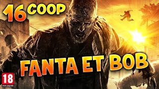 Fanta et Bob dans Dying Light  Ep16  Coop Zombies amp Parkour [upl. by Trbor]