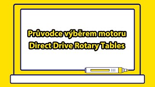 Technické informace Průvodce výběrem motoruDirect Drive Rotary Tables [upl. by Eahsal]