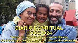 DIÁRIO ESPIRITUAL MISSÃO BELÉM  12032024  Jo 5116 [upl. by Enyala]