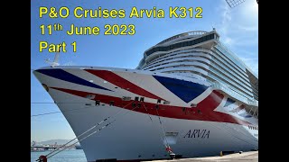 Mediterranean Cruise PampO Arvia 11th June 2023  Part 1 [upl. by Ayaj849]