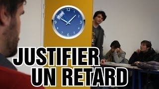 JUSTIFIER UN RETARD [upl. by Neeroc]