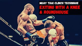 Muay Thai Clinch Technique  Exiting With a Knee amp Roundhouse [upl. by Johann]