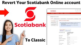 How to revert Your Scotiabank Online account 2025 [upl. by Alletneuq]