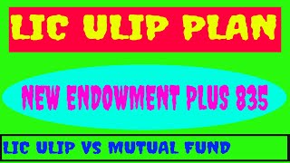 LIC ULIP PLAN  NEW ENDOWMENT PLUS 835 [upl. by Lira]