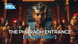 The Pharaoh Entrance 2024 Royalty free Music [upl. by Kaia642]