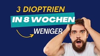 Anleitung 3 Dioptrien in 8 Wochen verbessern und mit Leichtigkeit deine Brille loswerdenGeheimtipp [upl. by Severen]