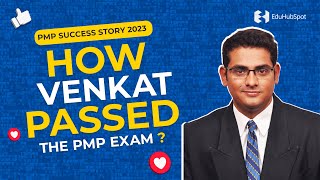 How Venkat passed the PMP exam   PMP Success Story 2023 [upl. by Nanreik503]