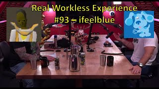 The real blues clues is back with ifeelblue  Workless 93 [upl. by Einnaffit909]