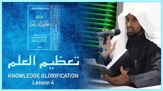 Knowledge Glorification  تعظيم العلم  Lesson 4  Shaykh Saeed Hassan [upl. by Enilrem]