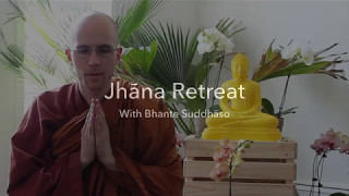 Jhana Retreat with Bhante Suddhaso Day 1 Overcoming Pain and the Five Hindrances [upl. by Cottle]