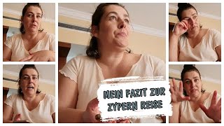 MEIN FAZIT ZUR ZYPERN REISE  KOSTEN LOW BUDGET HOTELS AUSFLÜGE [upl. by Aneliram928]