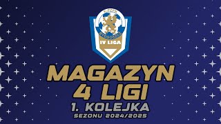 Magazyn 4 Ligi KPZPN  1 kolejka  odc 1 magazyn 4liga kpzpn [upl. by Sussi840]