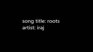 Iraj  Roots featuring ill noize [upl. by Aticilef881]