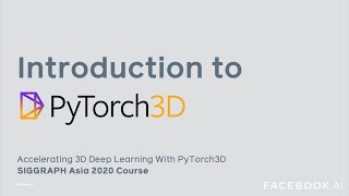 PyTorch3D  SIGGRAPH ASIA 2020 Course [upl. by Sydel263]