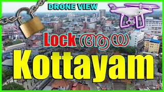 KOTTAYAM Lockdown Drone View  ഒരു മനോഹരമായ ആകാശക്കാഴ്ച [upl. by Lissak723]